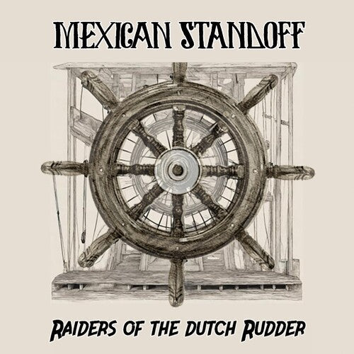 Mexican Standoff: Raiders Of The Dutch Rudder - CD