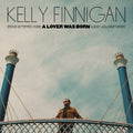 Kelly Finnigan: A Lover Was Born [ Vinyl ]