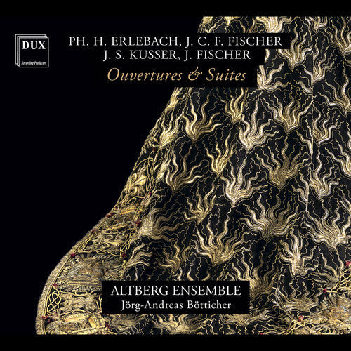 Altberg Ensemble: Erlebach, Fischer, Kusser & Fischer: Ouvertures & Suites - Compact Disc