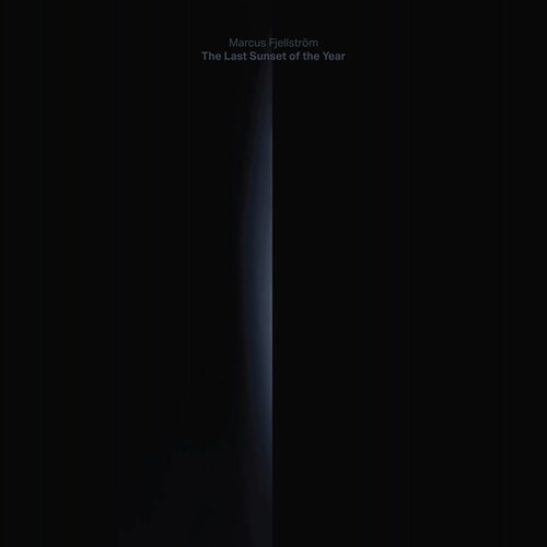 Marcus Fjellström: The Last Sunset Of The Year [ Vinyl ]