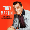 Tony Martin: I'm Always Chasing Rainbows - CD
