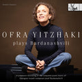 Ofra Yitzhaki: Ofra Yitzhaki plays Bardanashvili - Compact Disc