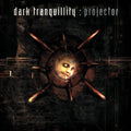 Dark Tranquillity: Projector (re-issue 2024) - VINYL