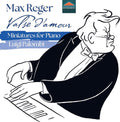 Max Reger: Reger: Valse d'amour - Miniatures for Piano - Compact Disc