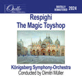 Konigsberg Symphony Orchestra: Respighi - The Magic Toyshop - Compact Disc
