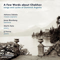 Dominick Argento: A Few Words about Chekhov - Songs & Cycles of Dominick Argento - Compact Disc