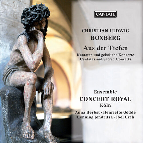 Christian Ludwig Boxberg: Boxberg: Aus der Tiefen - Cantatas & Sacred Concerts - Compact Disc