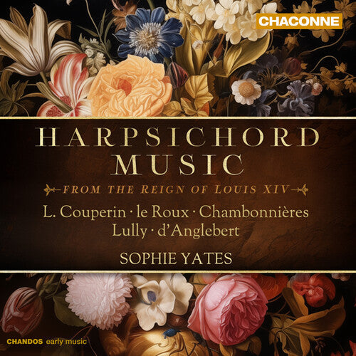 Jacques Champion De Chambonnieres: Harpsichord Music from the Reign of Louis XIV - Compact Disc