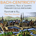 David Ponsford: Bach-Centricity - Concertos, Trios & Sonatas arranged for 2 harpsichords by David Ponsford - Compact Disc