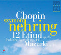 Chopin / Nehring, Szymon: Chopin: 12 Etudes Op 25 / Polonaise / Mazurki - Compact Disc