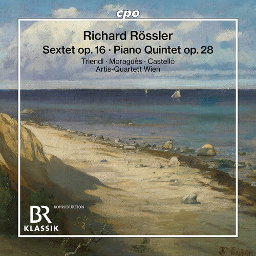 Artis-Quartett Wien: Rossler: Sextet, Op. 16; Piano Quintet, Op. 28 - Compact Disc