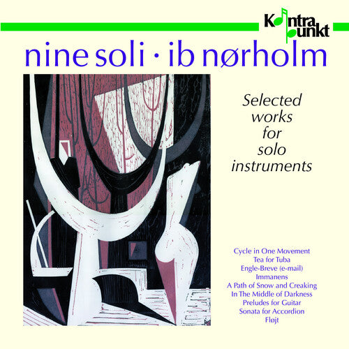 Ib Norholm: Nine Soli, Works for Solo Inst - Compact Disc