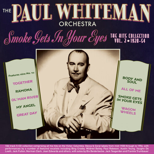 Paul Orchestra Whiteman: Smoke Gets In Your Eyes: The Hits Collection Vol. 2 1928-54 - CD