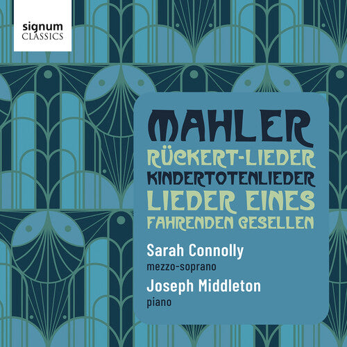 Sarah Connolly: Ruckert-Lieder Lieder Eines Fahrenden Gesellen - Compact Disc