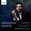 Emmanuel Despax: Apres Un Reve Belle Epoque Nights at the Piano - Compact Disc