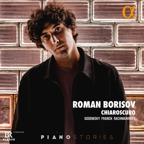 Roman Borisov: Godowsky, Franck & Rachmaninoff: Chiaroscuro - Compact Disc