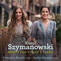 Francesca Bonaita: Szymanowski: Works for Violin & Piano - Compact Disc