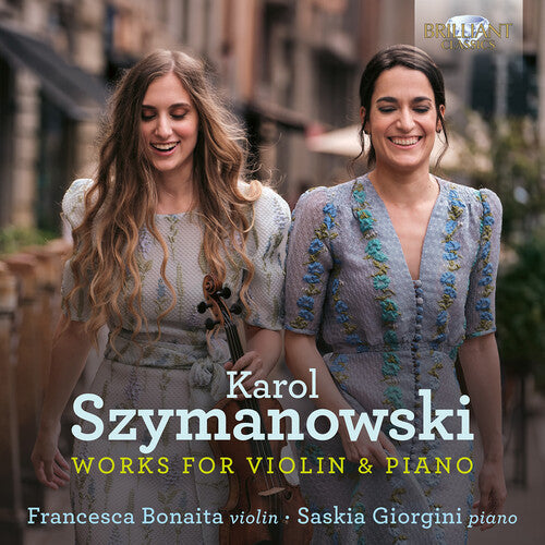 Francesca Bonaita: Szymanowski: Works for Violin & Piano - Compact Disc