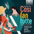 Spiritum Wind Quintet: Mozart: Cosi fan tutte, arranged for Wind Quintet - Compact Disc