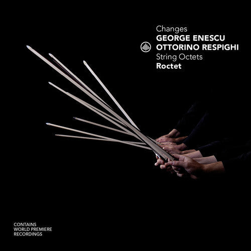 Roctet: Enescu & Respighi: Changes - String Octets - Compact Disc