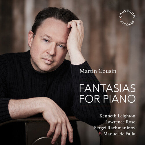 Martin Cousin: Falla, Leighton, Rachmaninoff & Rose: Fantasias for Piano - Compact Disc