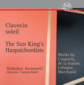 Slobodan Jovanovic: Clavecin Soleil - The Sun King’s Harpsichordists - Compact Disc