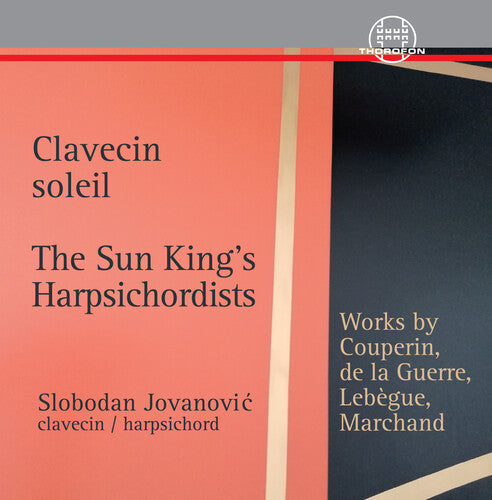 Slobodan Jovanovic: Clavecin Soleil - The Sun King’s Harpsichordists - Compact Disc