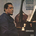 Charles Mingus: Charles Mingus Presents Charles Mingus + 2 - CD