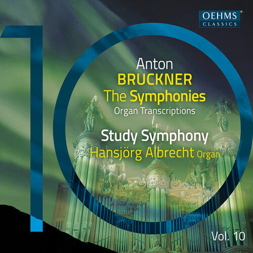 Hansjorg Albrecht: The Bruckner Symphonies, Vol. 10 - Organ Transcriptions - Compact Disc