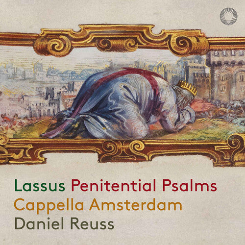 Cappella Amsterdam: Lassus: Penitential Psalms - Compact Disc