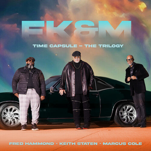 Hammond, Fred / Staten, Keith / Cole, Marcus / Fk&M: Time Capsule - The Trilogy - Compact Disc