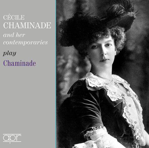 Cecile Chaminade: Cecile Chaminade & Her Contemporaries Play Chaminade - Compact Disc