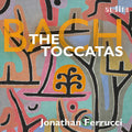 Jonathan Ferrucci: J.S. Bach: The Toccatas - Compact Disc