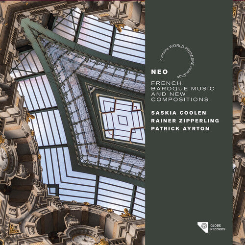 Saskia Coolen: Neo - French Baroque Music & New Compositions - Compact Disc