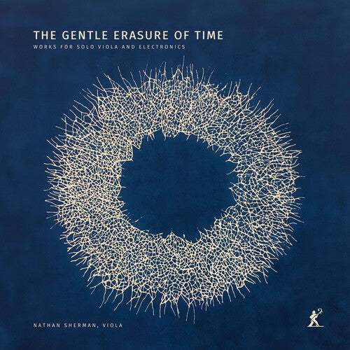 Nathan Sherman: The Gentle Erasure of Time - Works for Solo Viola & Electronics - Compact Disc