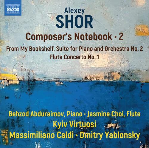 Behzod Abduraimov: Shor: Composer’s Notebook, Vol. 2 - Compact Disc