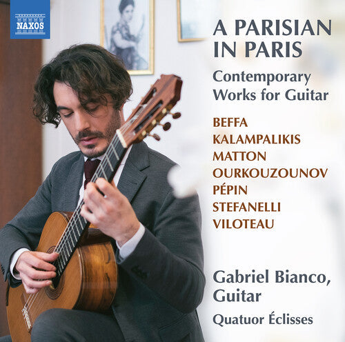 Gabriel Bianco: A Parisian in Paris - Contemporary Works for Guitar - Compact Disc