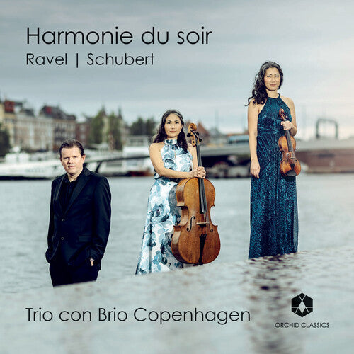Trio con Brio Copenhagen: Ravel & Schubert - Compact Disc