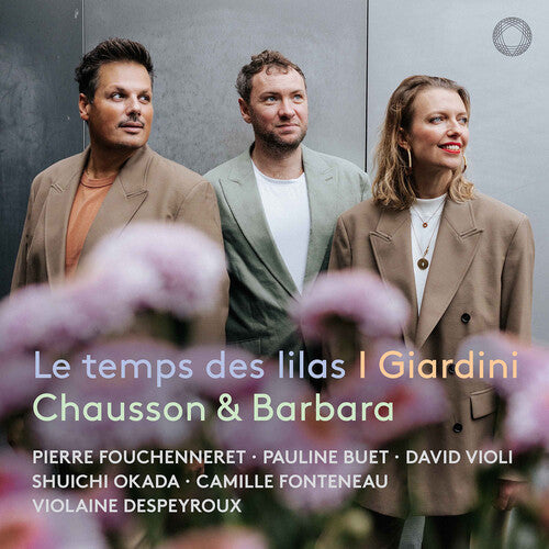 Pierre Fouchenneret: Chausson & Barbara: Le temps des lilas - Compact Disc