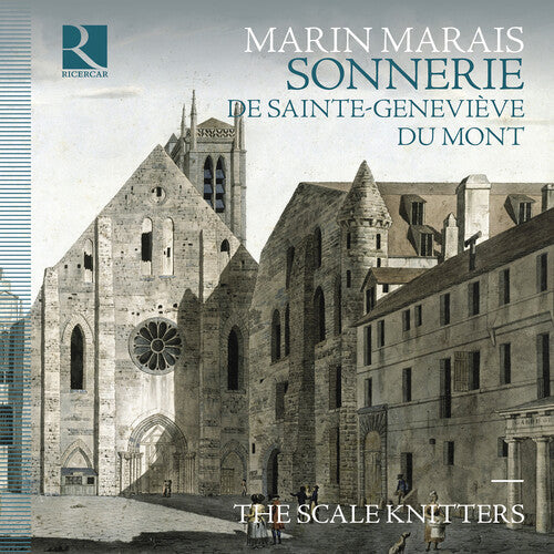 The Scale Knitters: Marais: Sonnerie de Sainte-Genevieve du Mont - Compact Disc
