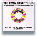 The Swan Silvertones: If You Believe Your God Is Dead (Try Mine) - 7-INCH SINGLE