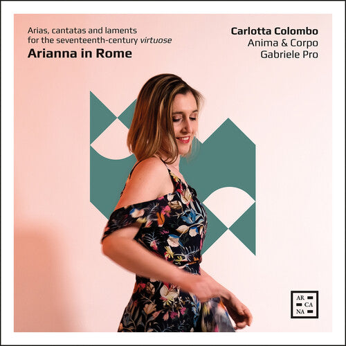 Carlotta Colombo: Arianna in Rome - Arias, cantatas & laments for the 17th-century virtuose - Compact Disc