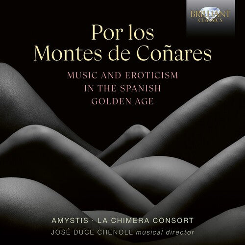 Amystis: Por los Montes de Conares, Music & Erotism in the Spanish Golden Age - Compact Disc