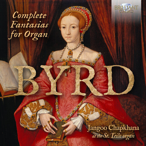 Jangoo Chapkhana: Byrd: Complete Fantasias for Organ - Compact Disc