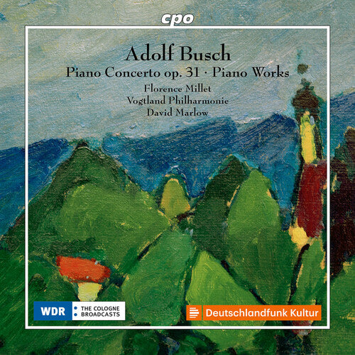 Florence Millet: Busch: Piano Concerto in C Major, Op. 31 & Other Piano Works - Compact Disc