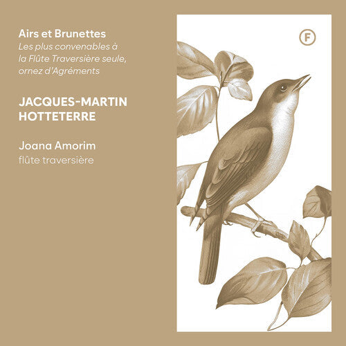 Joana Luisa Nogueira Amorim: Hotteterre: Airs et Brunettes - Les plus convenables a la Flute Traversiere seule, ornez d'Agrements - Compact Disc