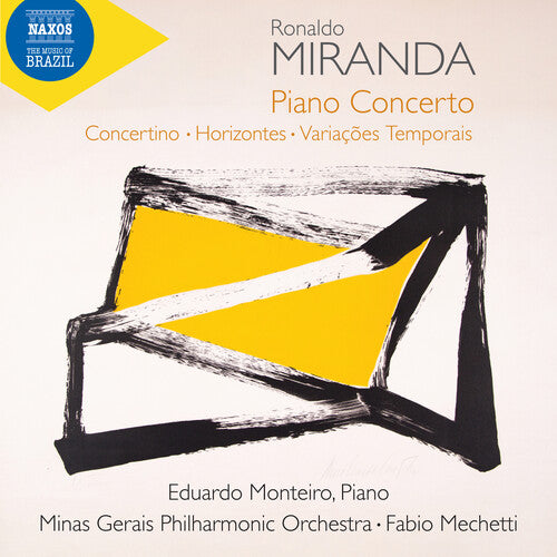 Eduardo Monteiro: Miranda: Piano Concerto; Concertino; Horizontes; Variacoes Temporais - Compact Disc