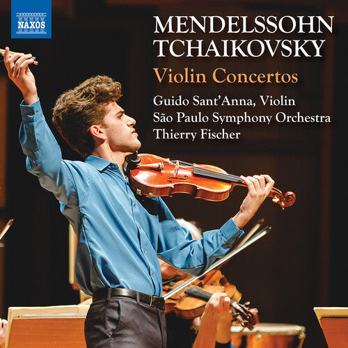 Guido Sant’Anna: Mendelssohn & Tchaikovsky: Violin Concertos - Compact Disc