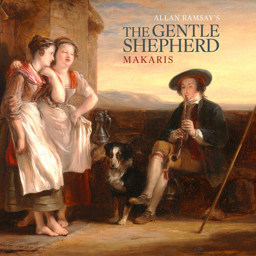Makaris: Ramsay: The Gentle Shepherd - Compact Disc