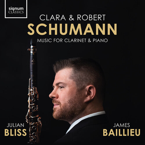 Julian Bliss: C. Schumann & R. Schumann: Music for Clarinet & Piano - Compact Disc